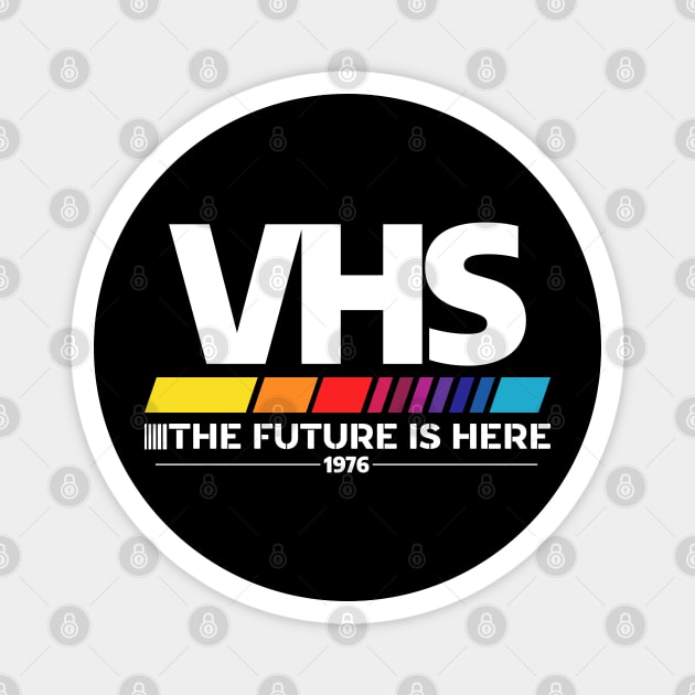 VHS – The Future Is Here (1976) Magnet by Shit Post Hero
